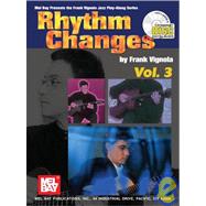 Rhythm Changes, Volume 3 by VIGNOLA FRANK, 9780786660087