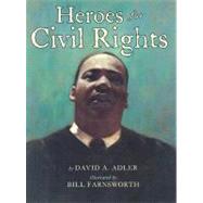 Heroes for Civil Rights by Adler, David A.; Farnsworth, Bill, 9780823420087