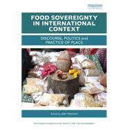 Food Sovereignty in International Context: Discourse, Politics and Practice of Place by Trauger; Amy, 9781138790087