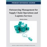 Outsourcing Management for Supply Chain Operations and Logistics Services by Folinas, Dimitris, 9781466620087