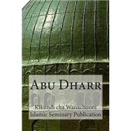 Abu Dharr by Kikundi Cha Wanachuoni Islamic Seminary Publication, 9781502490087
