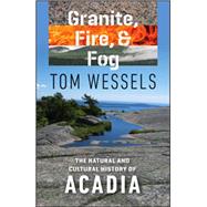 Granite, Fire, & Fog by Wessels, Tom, 9781512600087