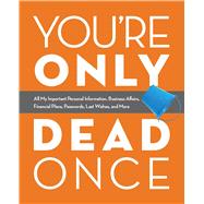 You're Only Dead Once by Ulysses Press, 9781646040087