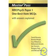 MRCPsych Paper I One-Best-Item MCQs: With Answers Explained by Browne; David, 9781846190087
