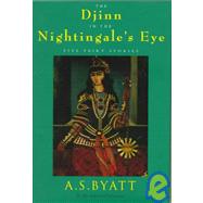 The Djinn in the Nightingale's Eye by Byatt, A. S., 9780679420088