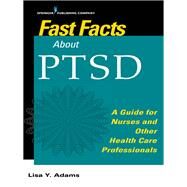 Fast Facts About Ptsd by Adams, Lisa Y., Ph.D., R.N., 9780826170088