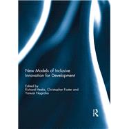 New Models of Inclusive Innovation for Development by Heeks; Richard, 9781138300088