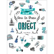 How to Draw an Object by Mouton, Soizic, 9781250170088