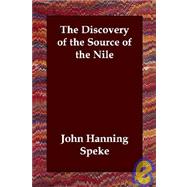 The Discovery of the Source of the Nile by Speke, John Hanning, 9781406830088