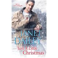 Just a Little Christmas by DAILEY, JANET, 9781420140088