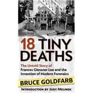 18 Tiny Deaths by Goldfarb, Bruce, 9781432880088