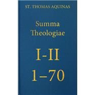 Summa Theologiae Prima Secundae, 1-70 by Thomas, Aquinas, Saint; Shapcote, Laurence; Aquinas Institute, 9781623400088