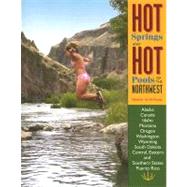 Hot Springs and Hot Pools of the Northwest : Jayson Loam's Original Guide by Gersh-Young, Marjorie, 9781890880088
