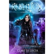 Rebellion Neliem 2 by Di Liscia, Clare, 9781951710088