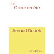 Le Coeur arrire by Arnaud Dudek, 9782383110088