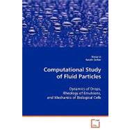 Computational Study of Fluid Particles by Li, Xiaoyi; Sarkar, Kausik, 9783639070088