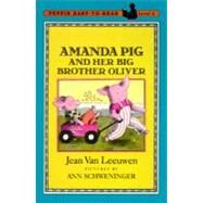 Amanda Pig and Her Big Brother Oliver by Van Leeuwen, Jean; Schweninger, Ann, 9780140370089