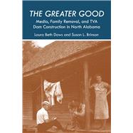 The Greater Good by Daws, Laura Beth; Brinson, Susan L., 9780817320089