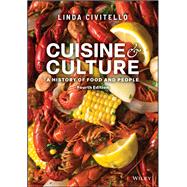 Cuisine and Culture A History of Food and People by Civitello, Linda, 9781394330089
