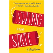 Swing State A Novel by Fournier, Michael T., 9781941110089