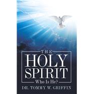 The Holy Spirit by Griffin, Tommy W., 9781973650089
