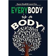 EveryBody is a Body: Second Edition by Studd, Karen A, 9781977230089