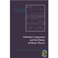 Schenker's Argument and the Claims of Music Theory by Leslie David Blasius, 9780521030090
