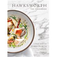 Hawksworth The Cookbook by Hawksworth, David; Richler, Jacob; Nel, Stphanie; Howard, Philip, 9780525610090