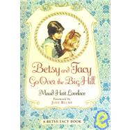 Betsy & Tacy Go over the Big Hill by Lovelace, Maud Hart, 9780613100090