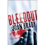 Bleedout A Novel by Brady, Joan, 9780743270090