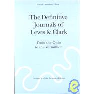 The Definitive Journals of Lewis & Clark by Lewis, Meriwether, 9780803280090