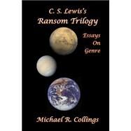 C.s. Lewis's Ransom Trilogy by Collings, Michael R., 9781502740090
