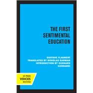 The First Sentimental Education by Gustave Flaubert, 9780520340091