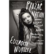 Prozac Nation by Wurtzel, Elizabeth, 9780544960091