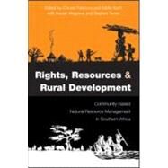 Rights, Resources and Rural Development by Fabricius, Christo; Koch, Eddie; Magome, Hector; Turner, Stephen, 9781844070091