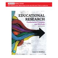 Educational Research: Fundamental Principles and Methods [RENTAL EDITION] by McMillan, James H., 9780135770092