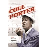 A Cole Porter Companion by Randel, Don M.; Shaftel, Matthew; Weiss, Susan Forscher, 9780252040092