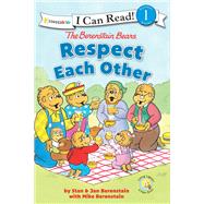 The Berenstain Bears Respect Each Other by Berenstain, Stan; Berenstain, Jan; Berenstain, Mike, 9780310760092