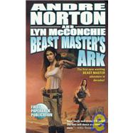 Beast Master's Ark by Andre Norton and Lyn McConchie, 9780765340092