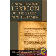 A New Reader's Lexicon of the Greek New Testament by Burer, Michael, 9780825420092