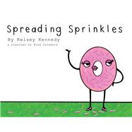 Spreading Sprinkles by Kennedy, Kelsey, 9781098360092