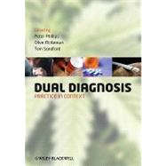 Dual Diagnosis : Practice in Context by Phillips, Peter; McKeown, Olive; Sandford, Tom, 9781405180092