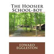 The Hoosier School-boy by Eggleston, Edward, 9781508450092