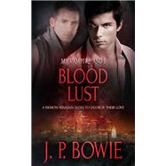 Blood Lust by J.P. Bowie, 9781781840092