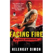 FACING FIRE                 MM by DIMON HELENKAY, 9780062330093