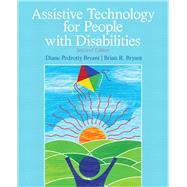 Assistive Technology for People with Disabilities by Bryant, Diane P.; Bryant, Brian R., 9780137050093
