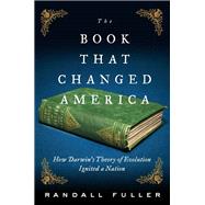 The Book That Changed America by Fuller, Randall, 9780143130093
