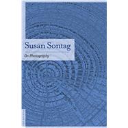 On Photography by Sontag, Susan, 9780312420093