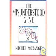 The Misunderstood Gene by Morange, Michel; Cobb, Matthew, 9780674010093