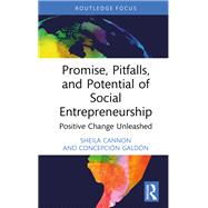 Promise, Pitfalls, and Potential of Social Entrepreneurship by Sheila Cannon; Concepcin Galdn, 9781032530093